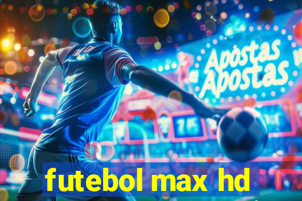 futebol max hd